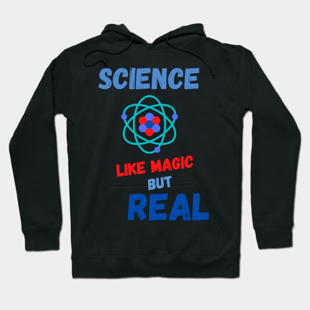 Mens Science Like Magic But Real  T-SHIRT , Funny Chemistry Joke SHIRT ,Gifts for Women Men Hoodie by Pop-clothes